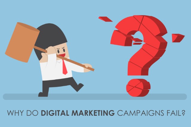 Why do Digital Marketing Campaigns Fail?